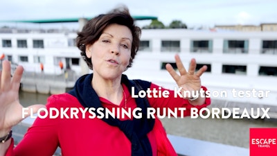 Lottie Knutson visar sin resa på flodkryssning runt Bordeaux
